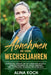 Abnehmen in den Wechseljahren: Stoffwechsel anregen und Fett verbrennen am Bauch. Hormone regulieren und gesund abnehmen inkl Stoffwechsel-Programm f by Koch, Alina