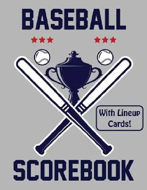 Baseball Scorebook With Lineup Cards: 50 Scorecards For Baseball and Softball Games by Francis Faria