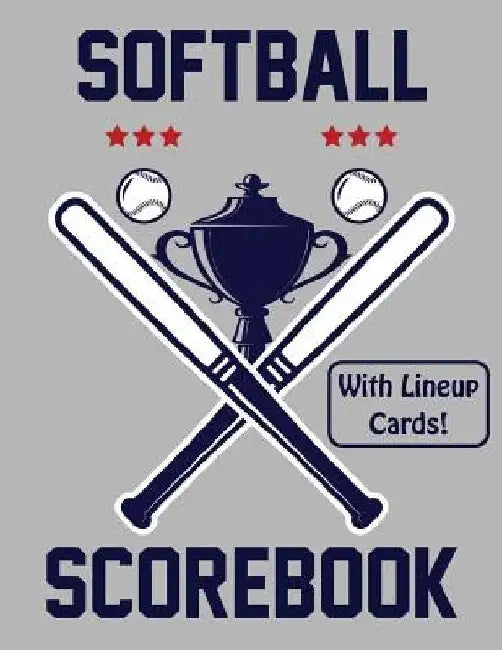 Softball Scorebook With Lineup Cards: 50 Scorecards For Baseball and Softball Games by Francis Faria