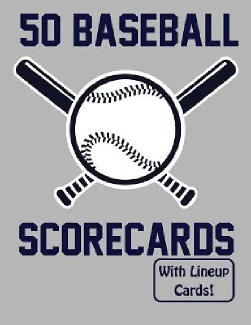 50 Baseball Scorecards With Lineup Cards: 50 Scorecards For Baseball and Softball by Francis Faria
