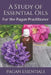 A Study of Essential Oils: For the Pagan Practitioner by Pagan Essentials