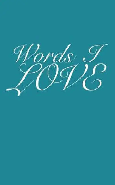 Words I love by Green Sweater Publishing