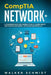 CompTIA Network+: A Comprehensive Beginners Guide to Learn About The CompTIA Network+ Certification from A-Z by Walker Schmidt