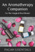 An Aromatherapy Companion: For the Magical Practitioner by Pagan Essentials