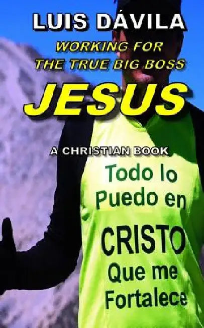 Working for the True Big Boss Jesus by 100 Jesus Books