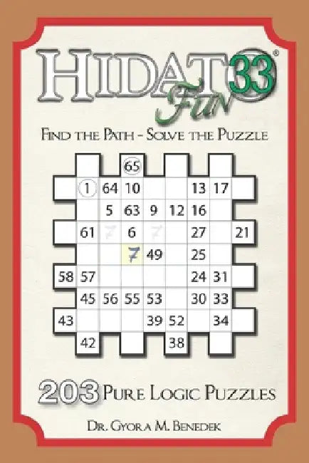 Hidato fun 33: 203 New Logic Puzzles by Gyora M. Benedek