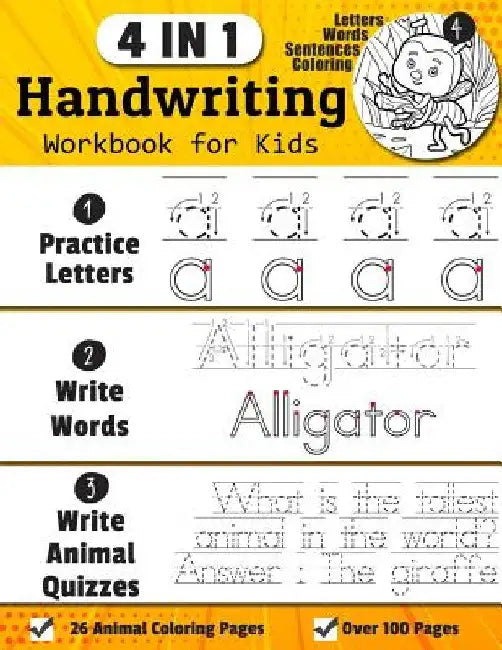 Handwriting Workbook for Kids: 4-in-1 Alphabets Handwriting Practice Book to Master Letters, Words & Animal Quiz Sentences, 26 Animal Coloring Pages by Denis Jean