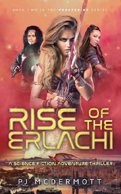 Rise of the Erlachi by Gail Tagarro, Pj McDermott