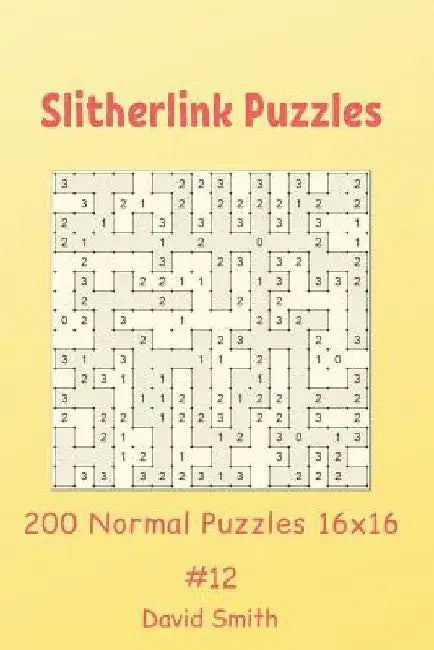 Slitherlink Puzzles - 200 Normal Puzzles 16x16 vol.12 by David Smith