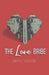 The Love Bribe by Jeanne L. Wilkins