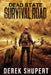 Dead State: Survival Road by Derek Shupert