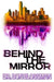 Behind the Mirror (Book 1) by Bon Blossman