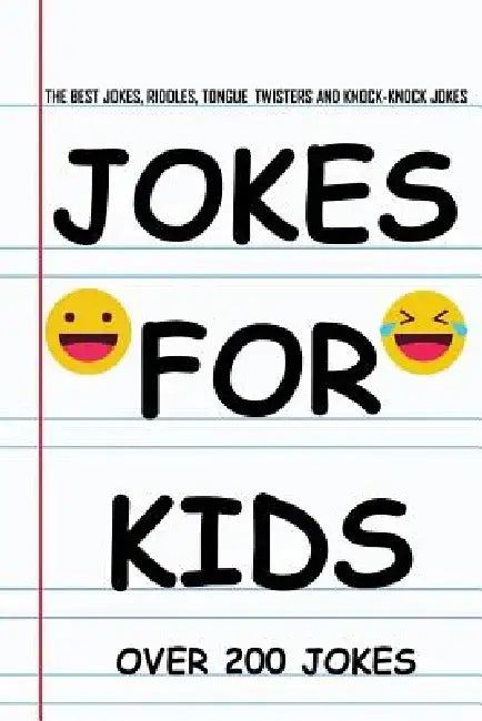 Jokes for Kids: The Best Jokes, Riddles, Knock-Knock jokes, Tongue Twisters, and One liners for kids: Kids Joke books ages 5-7 7-9 8-1 by John Alexander