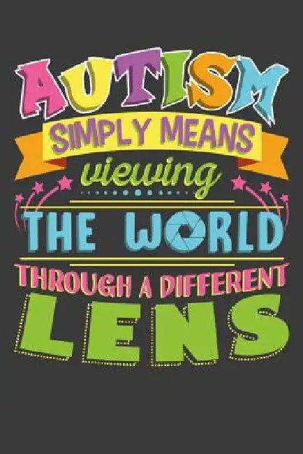Autism Simply Means Viewing The World Through A Different Lens by Tommy Stork