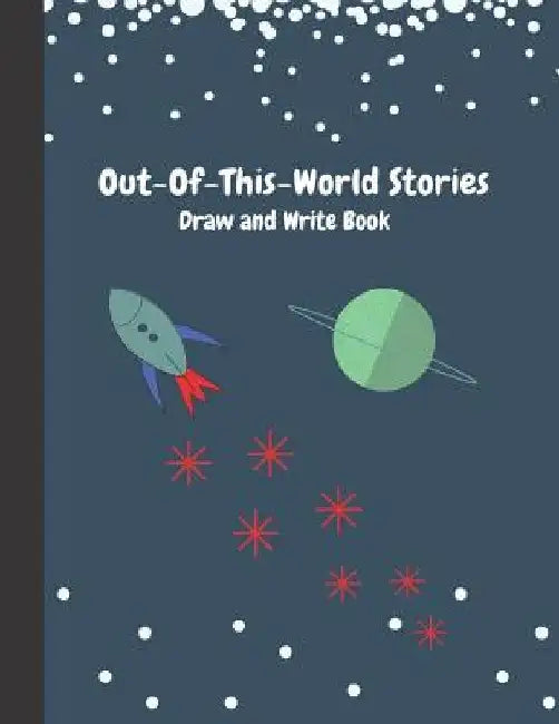 Out-of-This-World Stories: Draw and Write Book by Precious Paper