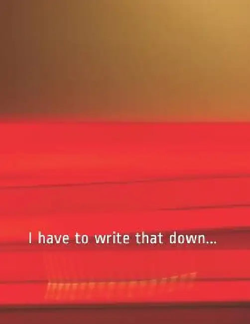 I have to write that down... by Cedar Inspirations