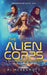 The Alien Corps by Tom Bentley, Lauren MacGregor, Pj McDermott