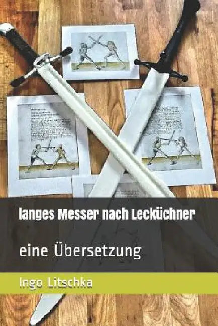 langes Messer nach Lecküchner: eine Übersetzung by Ajjour, Samara