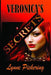 Veronica's Secrets: Love, Lust and Lies by Lynne Pickering