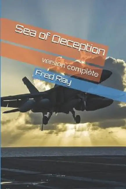 Sea of Deception: version complète by Ray, Fred