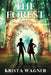 The Forest by Krista Wagner