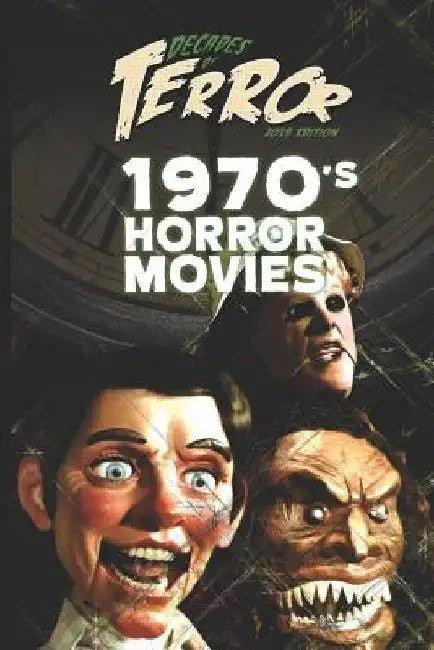 Decades of Terror 2019: 1970's Horror Movies by Steve Hutchison