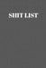 Shit List: Taking Care of Business Log by Green Flash Press