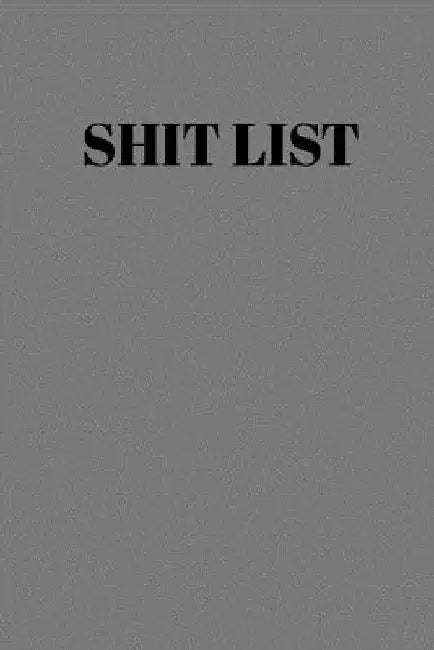 Shit List: Taking Care of Business Log by Green Flash Press