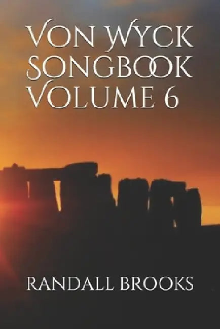Von Wyck Songbook Volume 6 by Randall Brooks