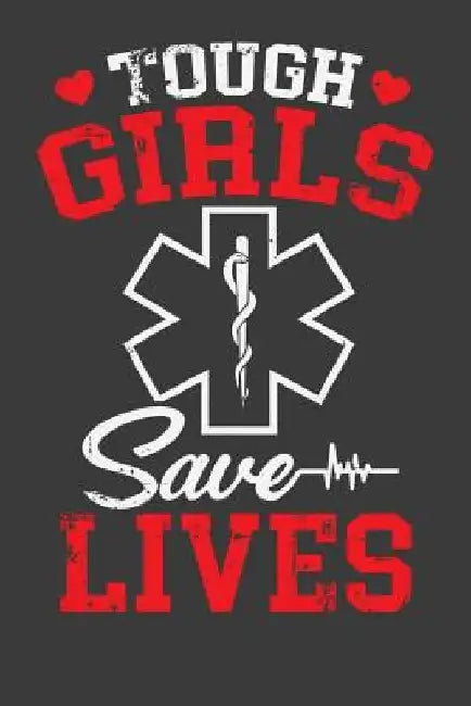 Tough Girls Save Lives by Tommy Stork