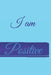 I am: Positive by Hidden Valley