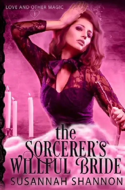 The Sorcerer's Willful Bride by Susannah Shannon