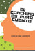 El coaching es puro cuento by Bertero, Mauricio Leandro