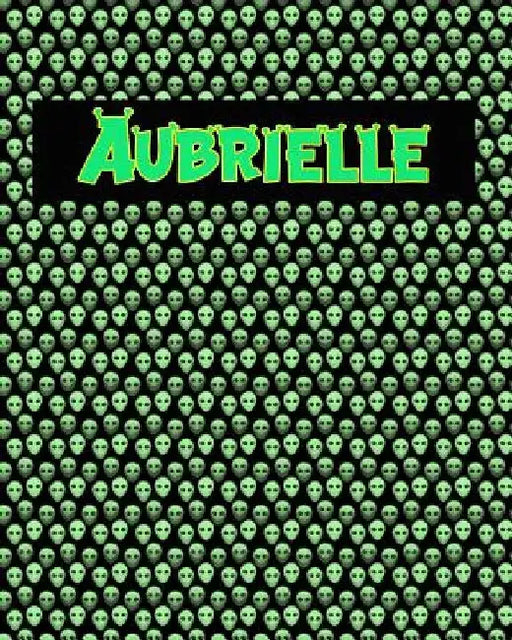 120 Page Handwriting Practice Book with Green Alien Cover Aubrielle: Primary Grades Handwriting Book by Sheldon Franks