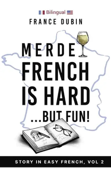 Merde French is Hard... But Fun!: A Story in Easy French with English Translation: Author by Zoe