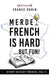 Merde French is Hard... But Fun!: A Story in Easy French with English Translation: Author by Zoe