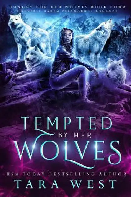 Tempted by Her Wolves by Tara West