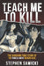 Teach Me to Kill: The Shocking True Story of the Pamela Smart Murder Case by Stephen Sawicki