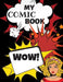 My Comic Book: Create And Draw Your Comic Book, 120 Pages by Kim Smart