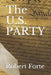 The U.S. PARTY by Robert Forte