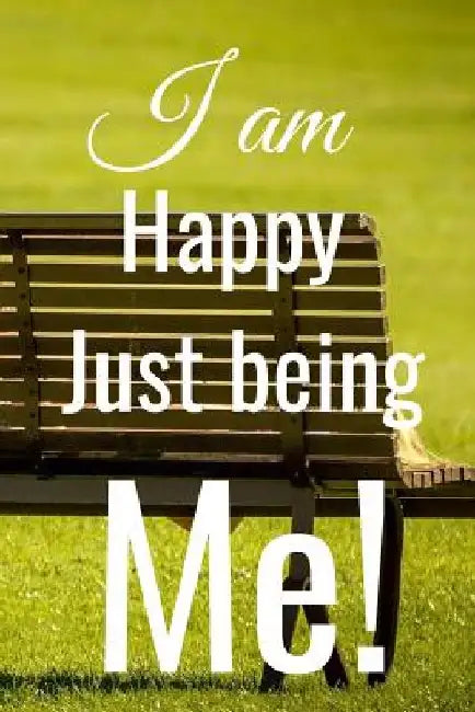 I am: happy being me by Hidden Valley