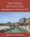 My Spain Adventure: Budgeting For My Dream Trip by Practical Travel Books