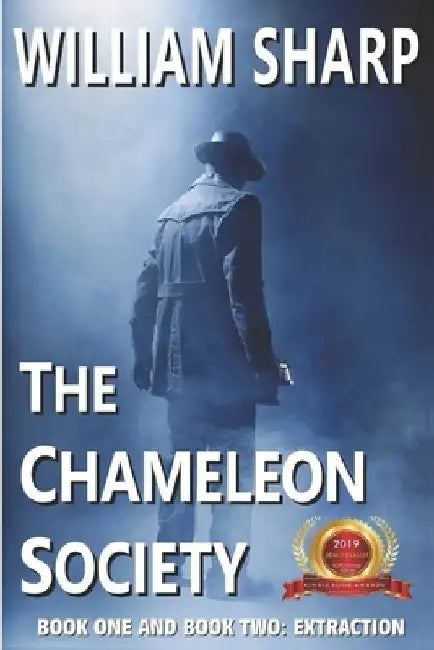 The Chameleon Society, Book One and Book Two: Extraction: A Time Travel Story by William Sharp