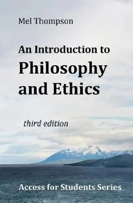 An Introduction to Philosophy and Ethics by Mel Thompson