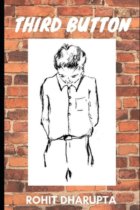 Third Button by Dharupta, Rohit