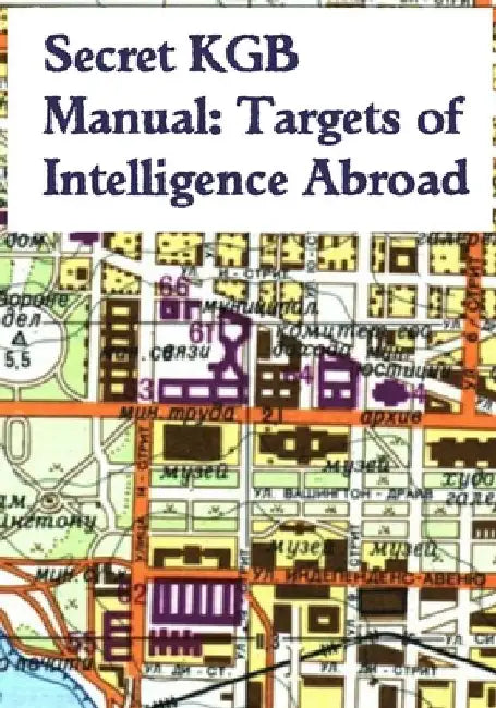 Secret KGB Manual: Targets of Intelligence Abroad by KGB