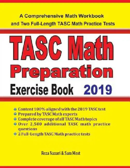TASC Math Preparation Exercise Book: A Comprehensive Math Workbook and Two Full-Length TASC Math Practice Tests by Sam Mest
