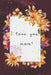 I love you, mom by Windswept Memories