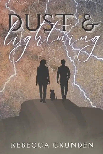 Dust & Lightning by Rebecca Crunden