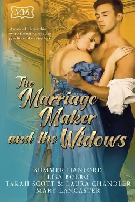 The Marriage Maker and the Widows by Summer Hanford